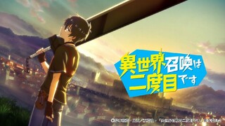 Trailer Isekai Shoukan wa Nidome desu ngày chiếu 8 tháng 4 2023