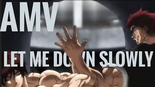 Baki/Amv/Let Me Down Slowly