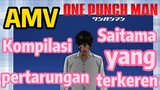 [One Punch Man] AMV | Kompilasi pertarungan Saitama yang terkeren
