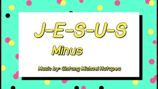 J E S U S Minus One Lyrics