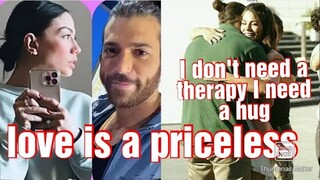 I don't need a therapy I need a hug Demet Ozdemir said to Can Yaman love is a priceless