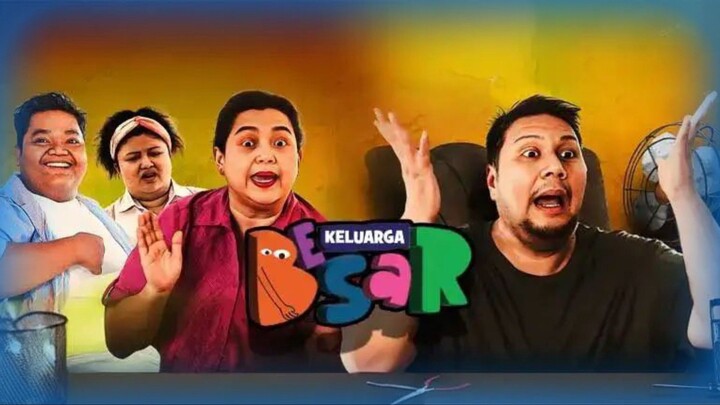 KELUARGA BESAR_FULL MOVIE