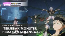 TERJEBAK MONSTER PEMAKAN SERANGGA BLACK CLOVER M!