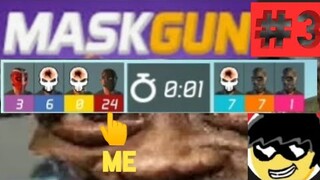 Mask Gun #3 - 24 KILLS!!!