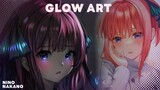 [SPEEDPAINT] Glow Art nakano Nino - Gotoubun No Hanayome❤