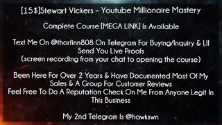 [15$]Stewart Vickers Course Youtube Millionaire Mastery download