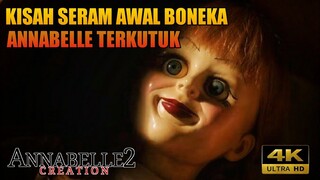 KISAH AWAL BONEKA ANNABELLE TERKUTUK‼️ALUR CERITA FILM ANNABELLE CREATION (2017)