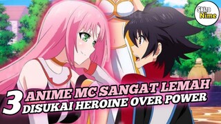 Rekomendasi Anime MC Sangat Lemah Tapi Disukai Heroine Over Power