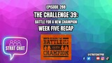 #TheChallenge39 WEEK 5 RECAP - CHAOS CONTINUES! | Strat Chat Podcast