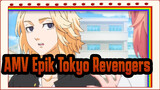 AMV Epik Tokyo Revengers