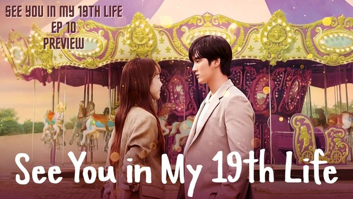 See You in My 19th Life Episode 10 Preview [ Eng Sub ] _ [10화 예고]  이번 생도 잘 부탁해 _  Netflix