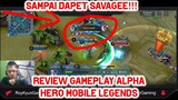 Review Gameplay Alpha Hero Mobile Legends Sampai dapet Savagee!!!