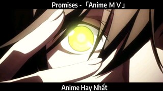 Promises -「Anime ＭＶ」Hay nhất