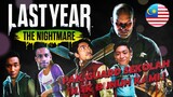 Pak guard sekolah BURU kami! | LAST YEAR The Nightmare (MALAYSIA)