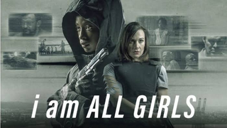 I AM ALL GIRLS (2021)