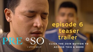 PRE*SO BL Series | Episode 6: Captive Relay | Teaser Trailer