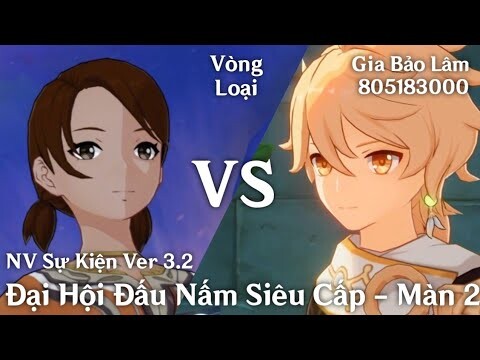 GENSHIN 3.2 | Đại Hội Đấu Nấm Siêu Cấp - Màn 2 : Vòng Loại "Cúp Nilotpala"