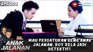 MAU PERSATUKAN GENG ANAK JALANAN, BOY RELA JADI DETEKTIF! - ANAK JALANAN