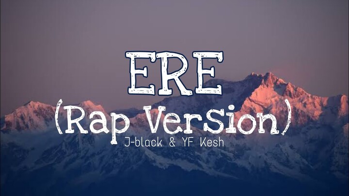 ERE - ( RAP VERSION ) J-black & YF Kesh - Lyrics Video | Juan Karlos