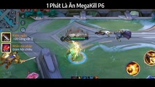 1 Phát Là Ăn MegaKill P6