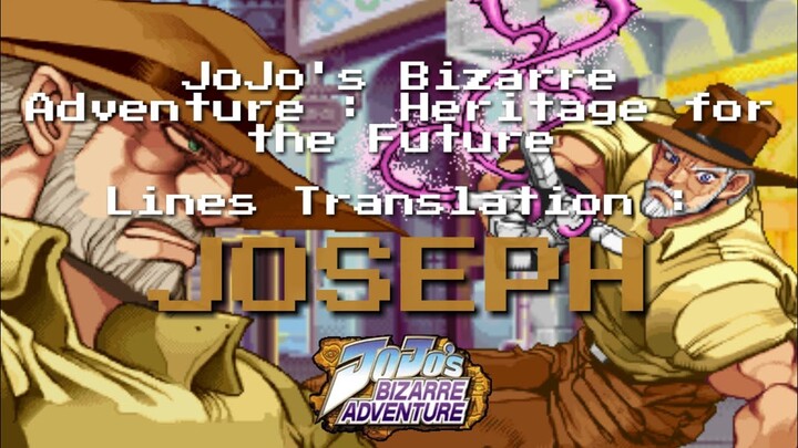 JoJo's Bizarre Adventure HFTF Translations : Old Joseph