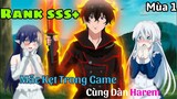 ALL IN ONE | Mắc kẹt trong Game với Dàn Harem | Mùa 1 | Review Anime |