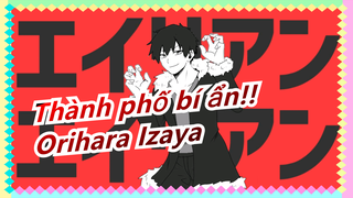 [Thành phố bí ẩn!! | Bản vẽ tay MAD]Alien Alien-Orihara Izaya