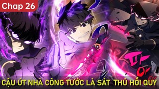 CẬU ÚT NHÀ CÔNG TƯỚC LÀ SÁT THỦ HỒI QUY CHAP 26 | Thất Nghiệp Studio Review Truyện Hay