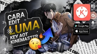 TUTORIAL LUMA KEY ATTACK ON TITAN - SUPER EPIC ON KINEMASTER ANDROID🔥