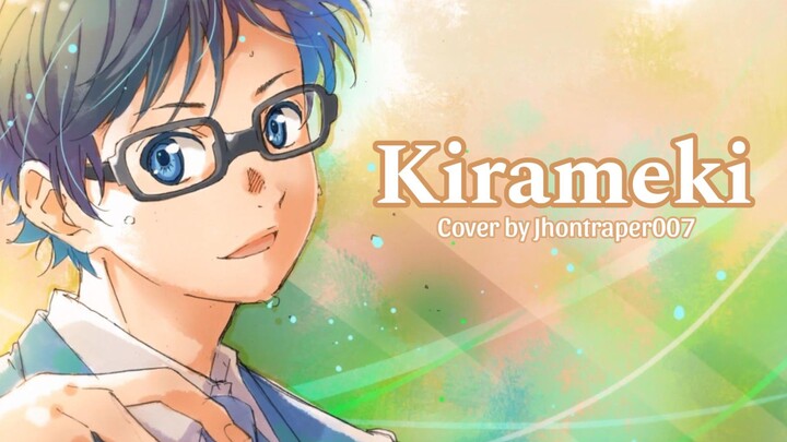 [ Kirameki - Wacci ] Cover by Jhontraper007 | Shigatsu wa Kimi no Uso