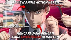 BERANTEM UNTUK MENCARI UANG|| REVIEW ANIME ACTION TERKEREN TAHUN INI