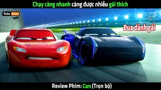 Khi bạn chạy càng nhanh càng được nhiều gái thích - tóm tắt phim Cars