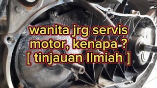 alasan ilmiah kenapa wanita jrg servis motor