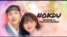 The Tale of Nokdu Episode 14 Tagalog Dubbed