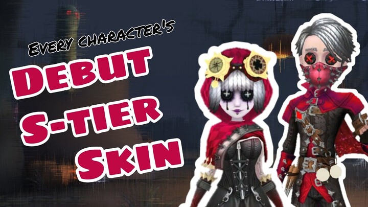 [Identity V] Every Character's Debut S-tier Skin (Compilation)