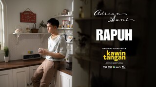 Adrian Sant - Rapuh (From "Kawin Tangan") | Official Music Video