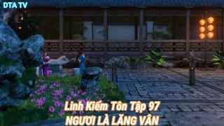 Linh Kiếm Tôn Tập 97-NGƯƠI LÀ LĂNG VÂN