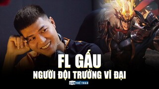 NGÔI SAO ESPORTS | FL GẤU - NGƯỜI ĐỘI TRƯỞNG VĨ ĐẠI