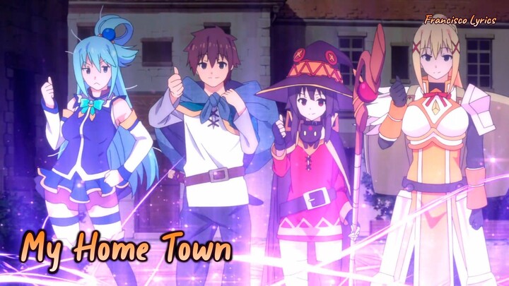 『Lyrics AMV』 Konosuba Movie ED Full / My Home Town