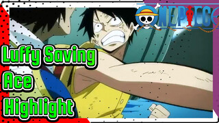 Luffy Saving Ace Highlight