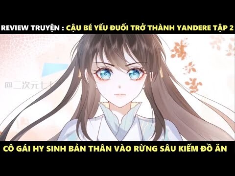 Cậu Bé Yếu Đuối Trở Thành Yandere Tập 2 | Truyện Tranh Siêu Nhanh | Mõm Radio