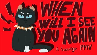 When will I see you again | A Scourge PMV