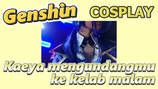 [Genshin, COSPLAY] Kaeya mengundangmu ke kelab malam