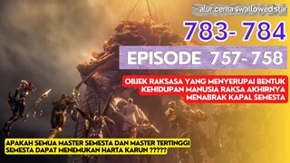 Alur Cerita Swallowed Star Season 2 Episode 757-758 | 783-784 [ English Subtitle ]