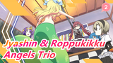 [Jyashin & Roppukikku / 1080P+] Angels Trio - Fallen POP / MV (full ver.)_2