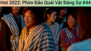 Review phim : Đảo Quái Vật Đáng Sợ #44