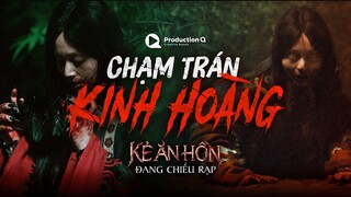 KẺ ĂN HỒN - CUỘC CHẠM TRÁN KINH HOÀNG GIỮA THẬP NƯƠNG VÀ CÔ PHONG - ĐANG CHIẾU TẠI RẠP