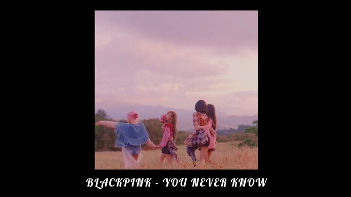 Lirik lagu dan terjemahan BLACKPINK - YOU NEVER KNOW