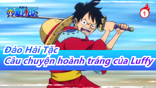 [Đảo hải tặc] Câu chuyện hoành tráng của Luffy, phong cách pháp sư Trung Hoa, đừng khóc, các bạn_1