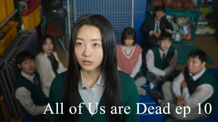 All of Us are Dead ep 10 - season 1 full eng sub kdrama zombie action school horror